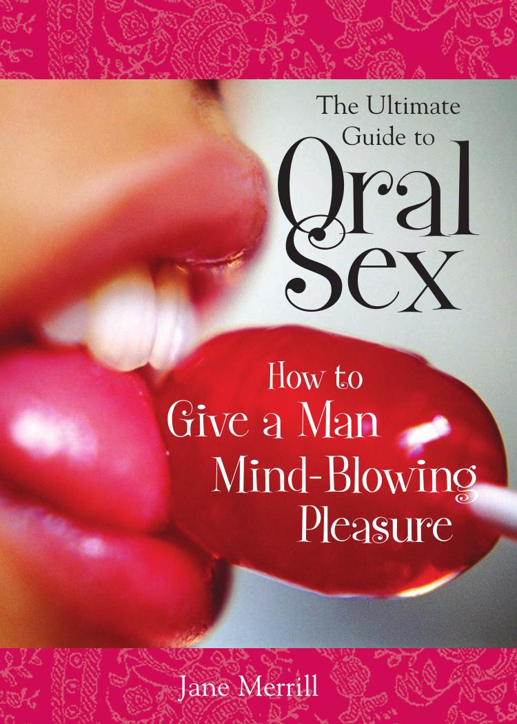 The Ultimate Guide to Oral Sex