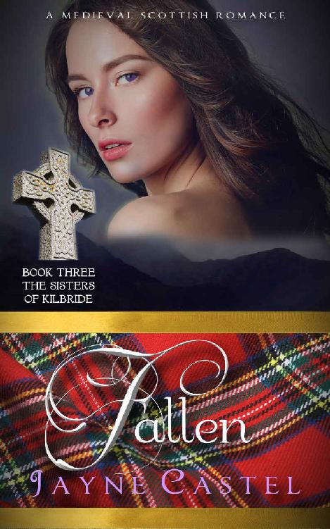 Fallen: A Medieval Scottish Romance (The Sisters of Kilbride Book 3)