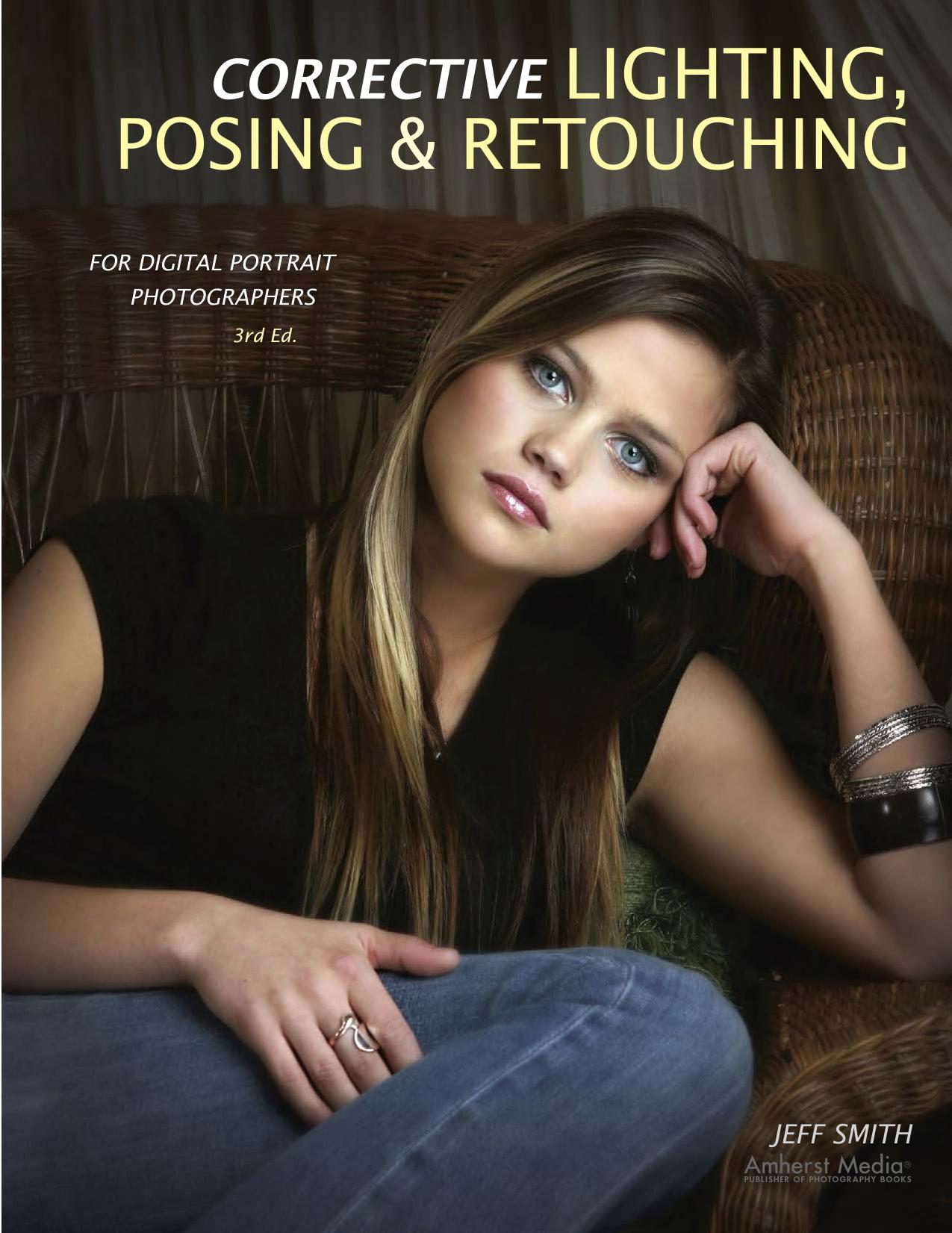 Corrective Lighting, Posing & Retouching for Digital Portrait Photographers