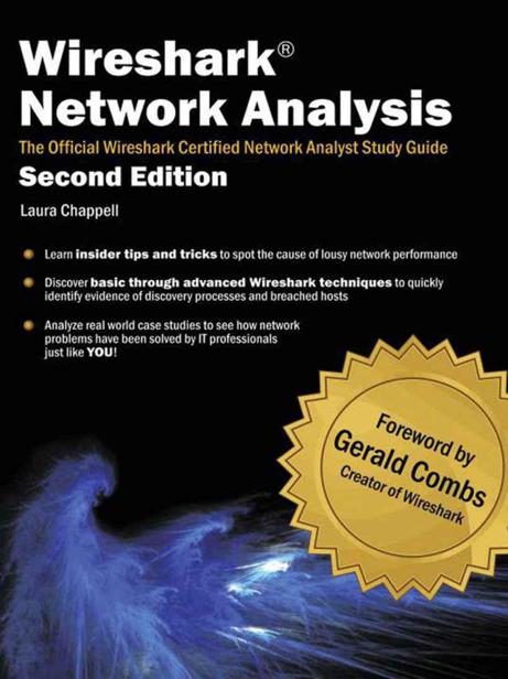 Wireshark Network Analysis (Second Edition): The Official Wireshark Certified Network Analyst Study Guide