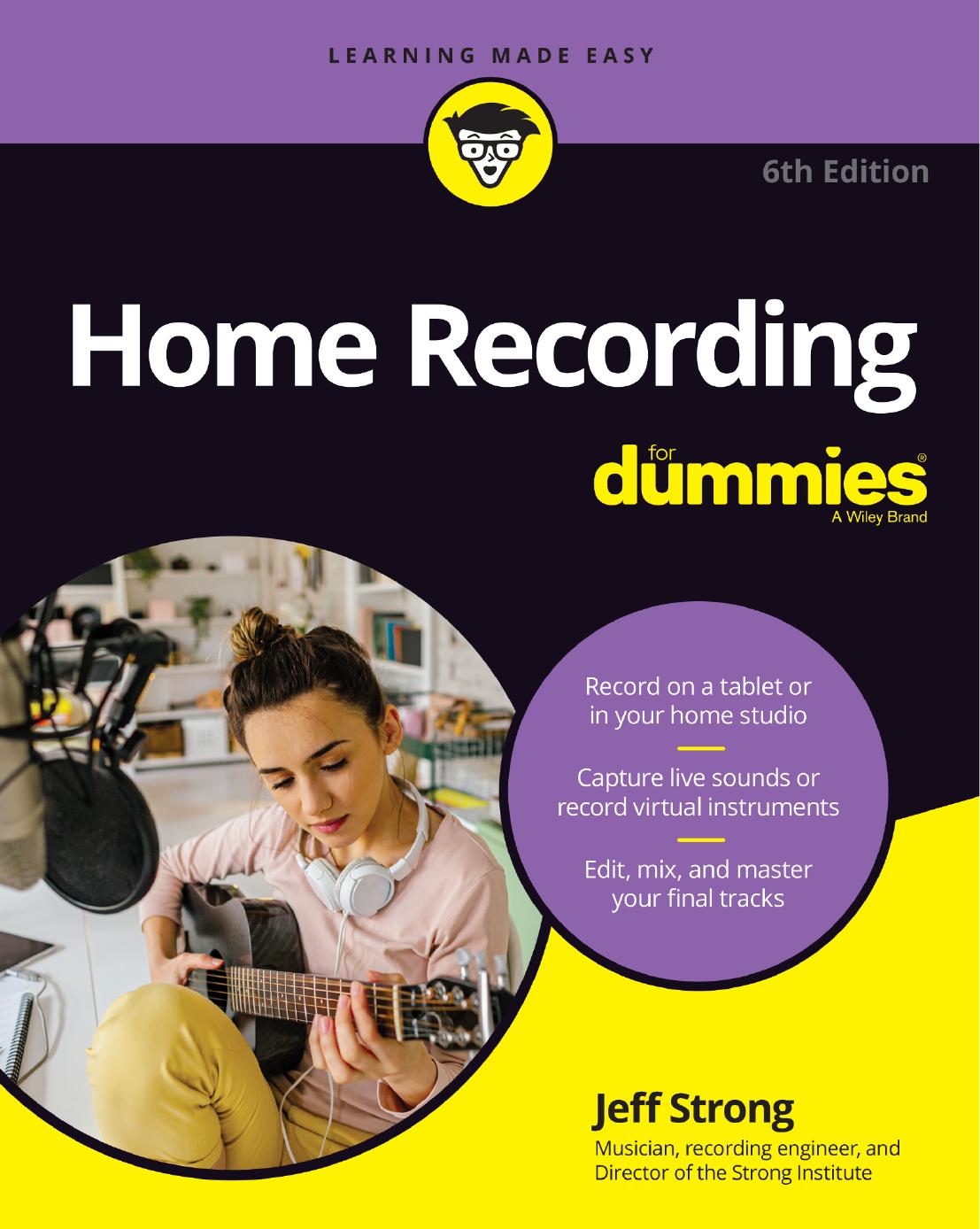 Home Recording For Dummies®, 6th Edition