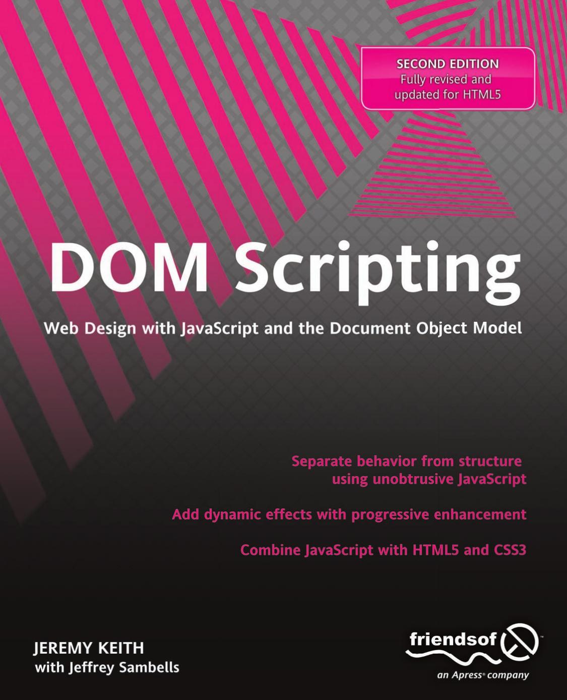 DOM Scripting: Web Design with JavaScript and the Document Object Model, Second Edition