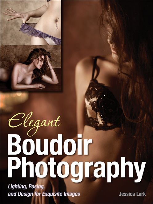 Elegant Boudoir Photography: Lighting, Posing, and Design for Exquisite Images