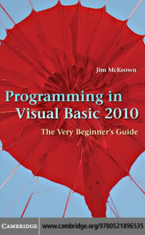 Programming in Visual Basic 2010: The Very Beginner's Guide.