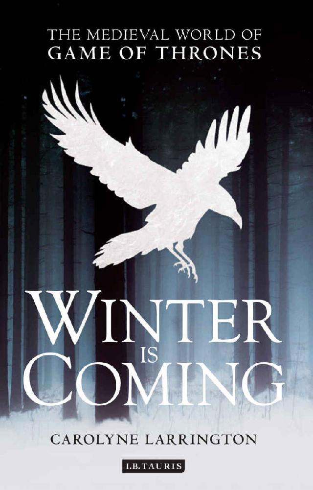 Winter is Coming: The Medieval World of Game of Thrones (20151021)