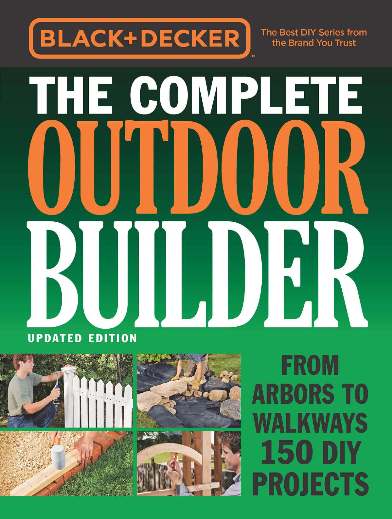 Black & Decker The Complete Outdoor Builder - Updated Edition