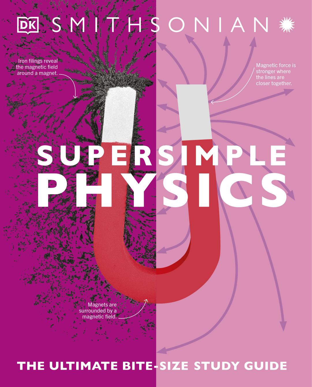 Super Simple Physics: The Ultimate Bitesize Study Guide