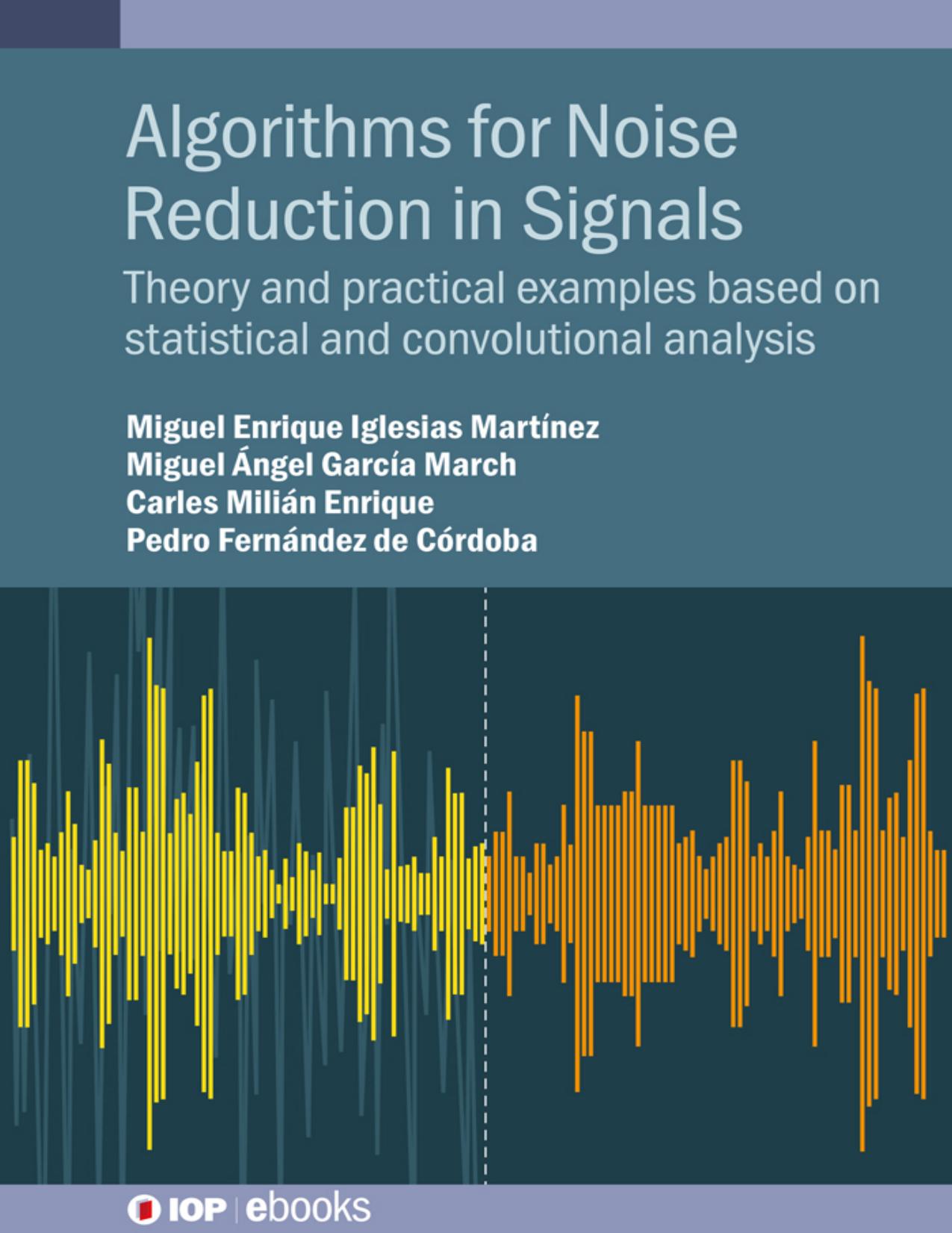 Iglesias M. Algorithms for Noise Reduction in Signals. Theory...2022