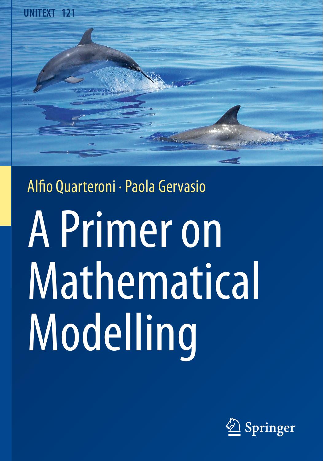 Quarteroni A., Gervasio P. A Primer on Mathematical Modelling 2020