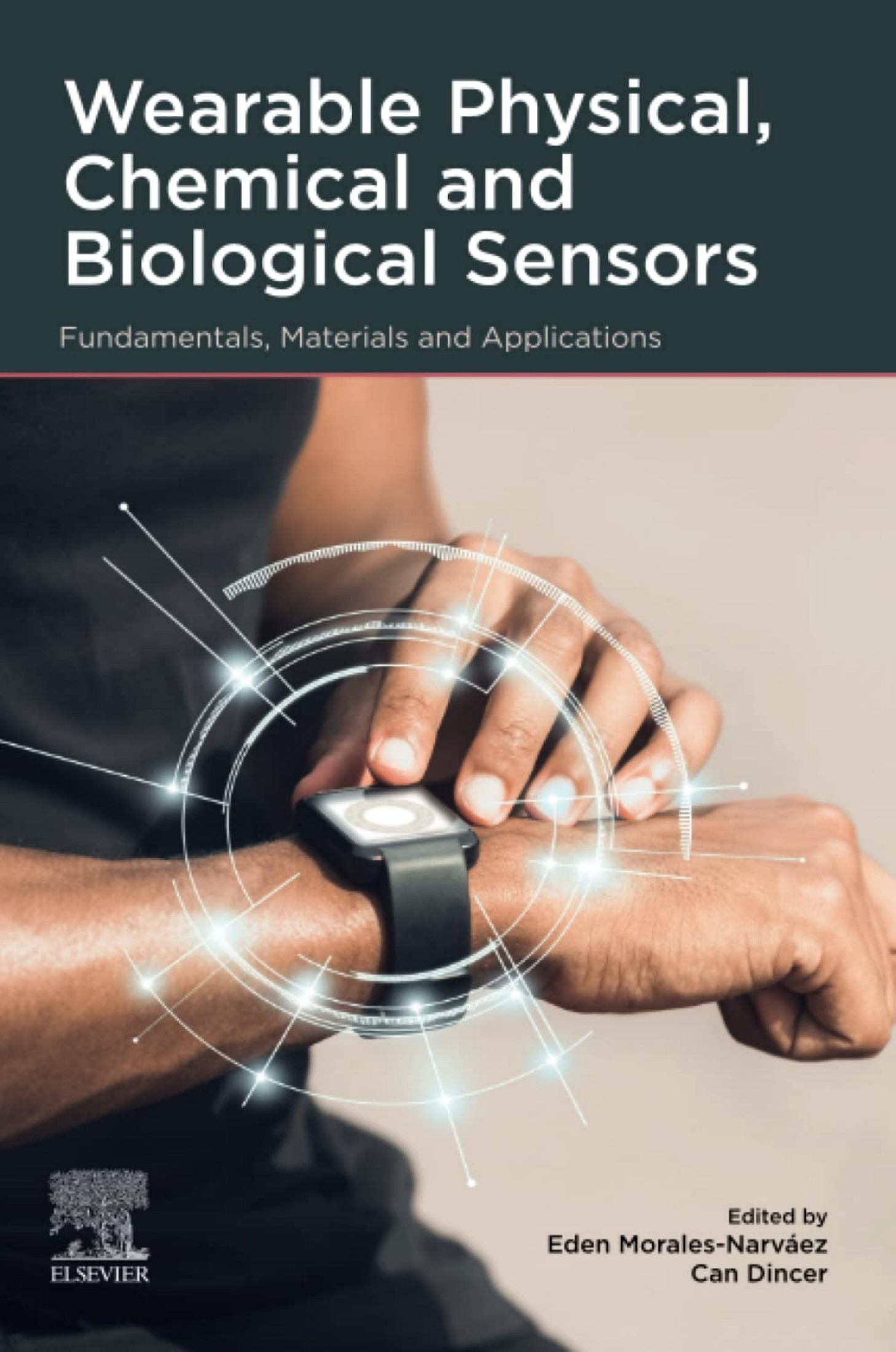 Morales-Narvaez E. Wearable Physical, Chemical and Biological Sensors...2022