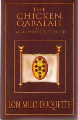 The Chicken Qabalah of Rabbi Lamed Ben Clifford by Lon Milo DuQuette