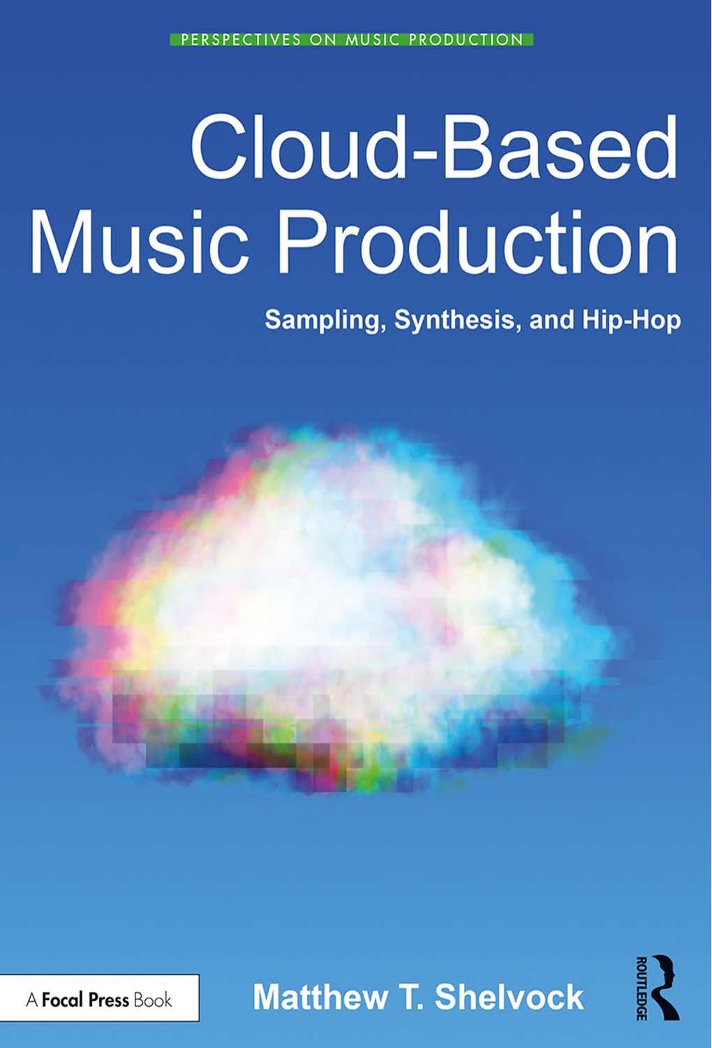 Cloud-Based Music Production; Sampling, Synthesis, and Hip-Hop