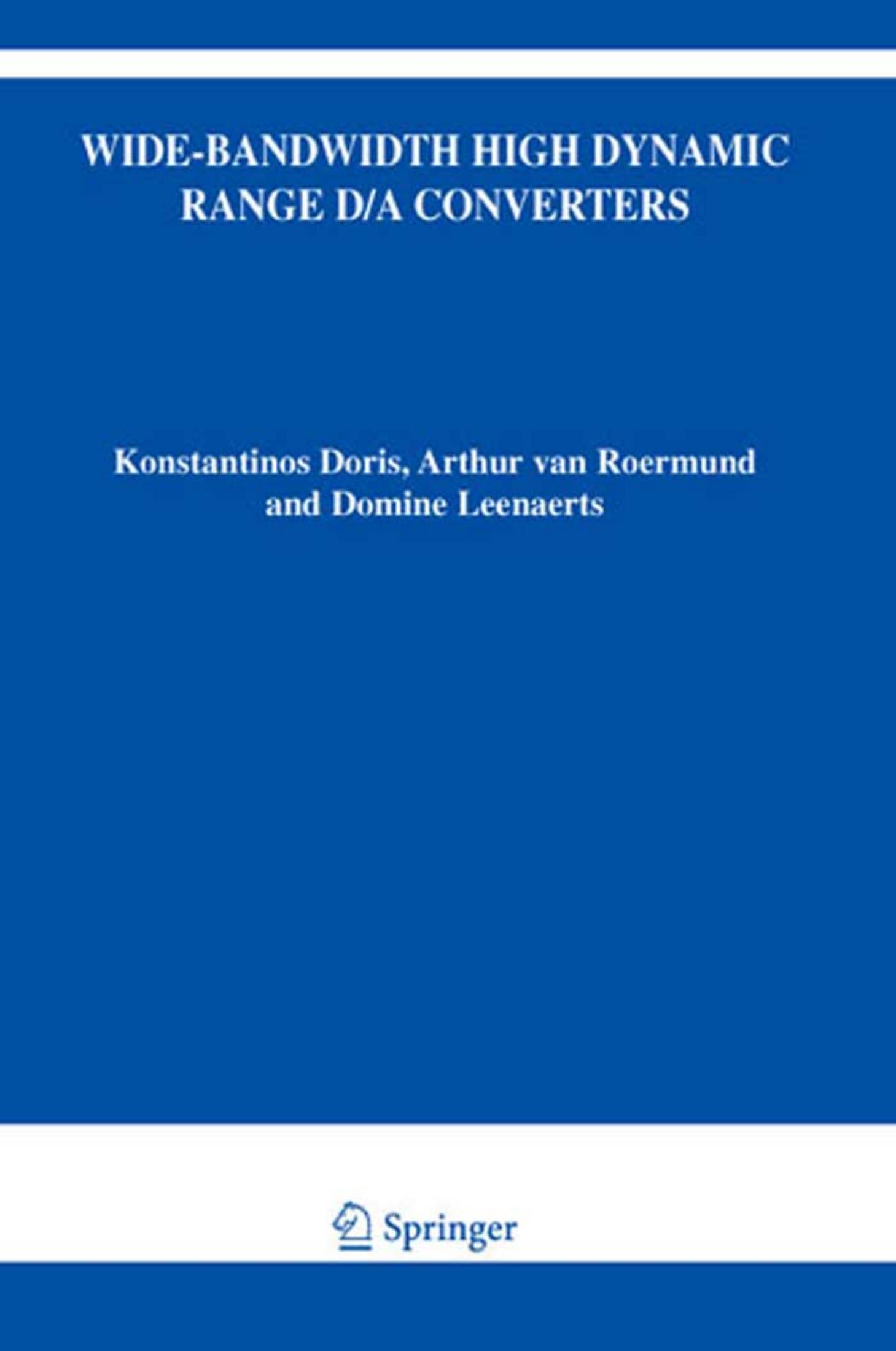 Wide-bandwidth High Dynamic Range D/A Converters {Kluwer International Series in Engineering and Computer Science, 0893-3405 ; 871}