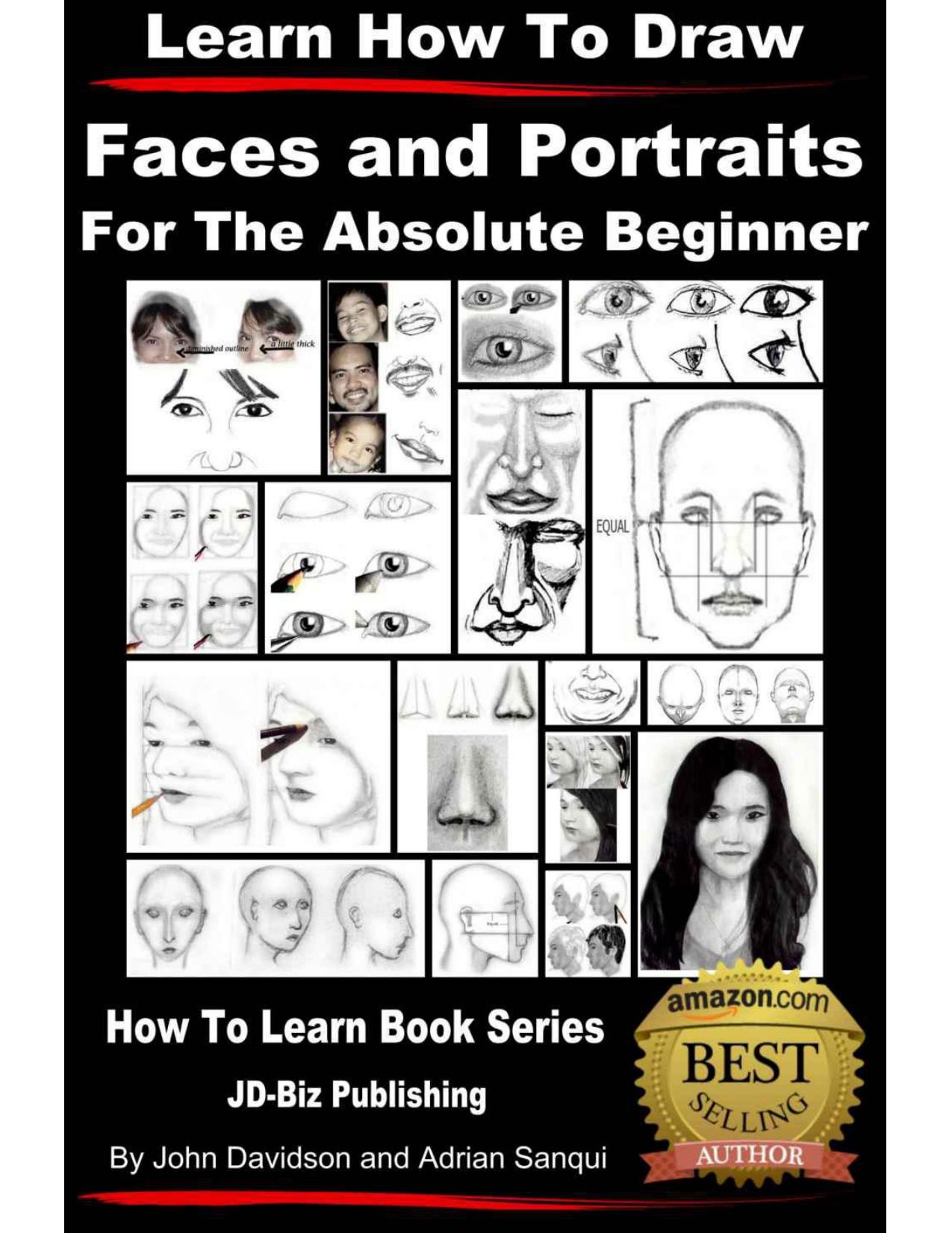 Learn to Draw - Faces and Portraits - For the Absolute Beginner