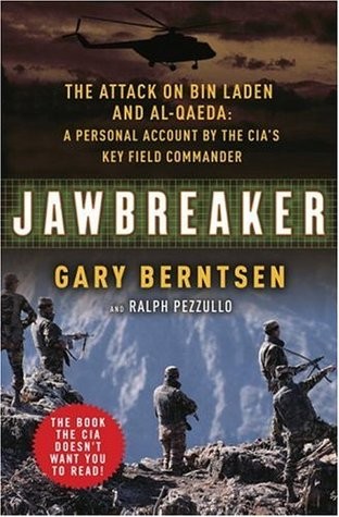 Jawbreaker: The Attack on Bin Laden and Al Qaeda: A Personal Account by the CIA's Key Field Commander