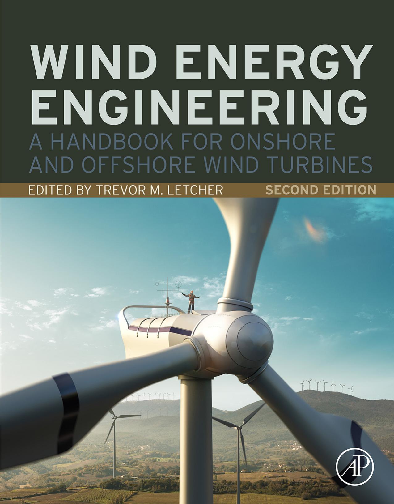 Wind Energy Engineering: A Handbook for Onshore and Offshore Wind Turbines