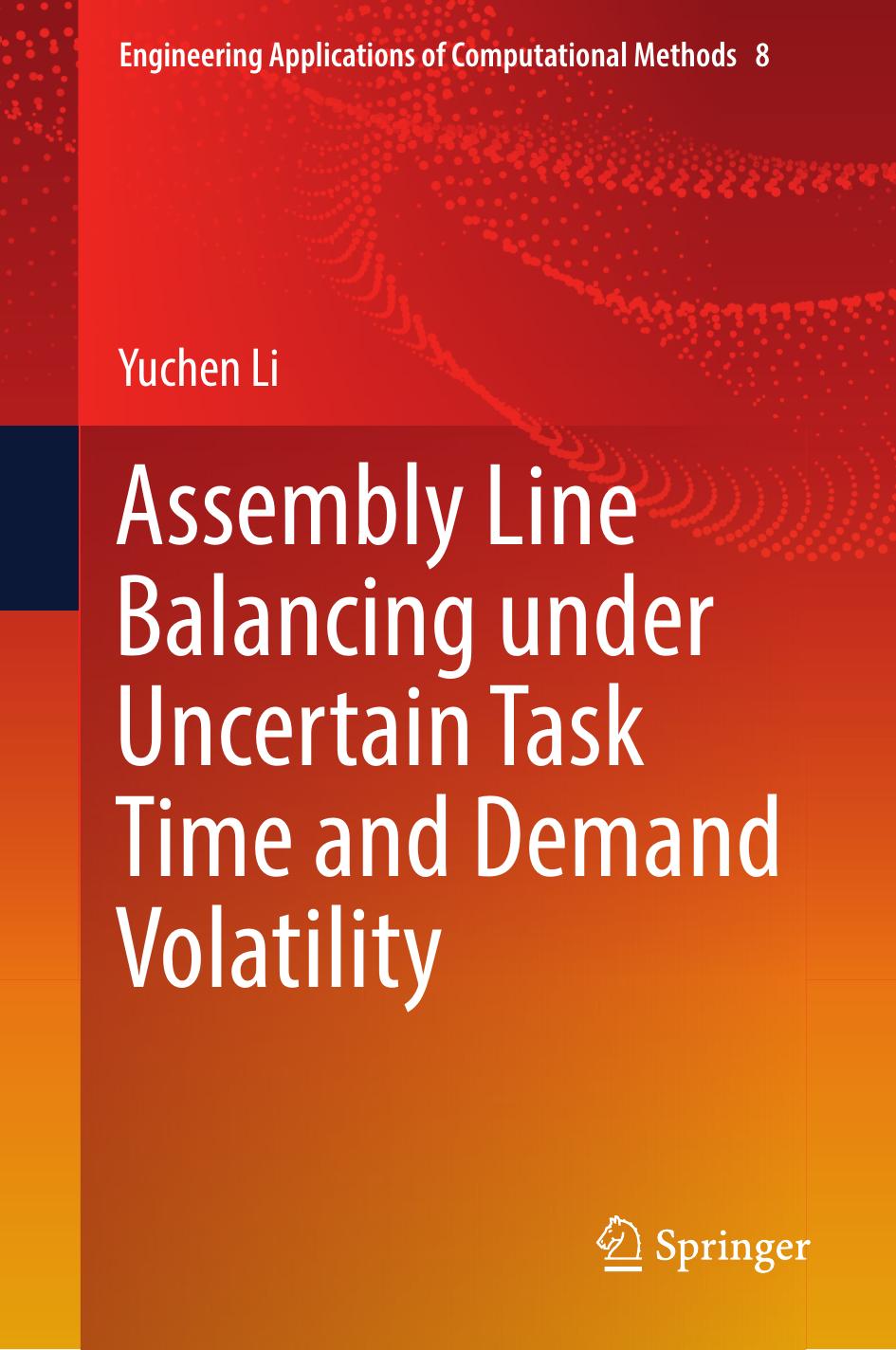 Assembly Line Balancing under Uncertain Task Time and Demand Volatility.