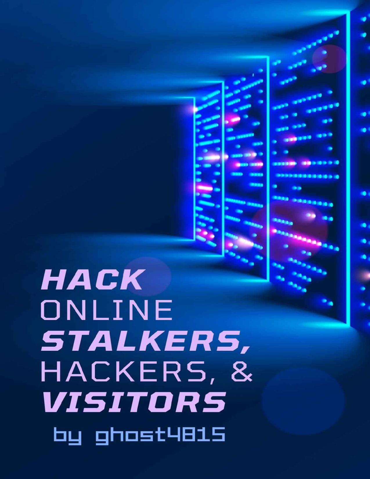 Hack Online Stalkers, Hackers, & Visitors: Get & Trace IPs FOR REAL