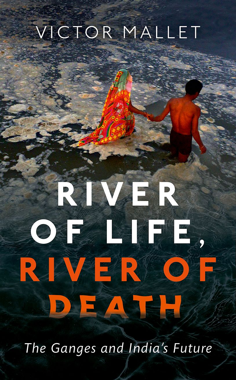 river of life, river of: The Ganges and India's Future