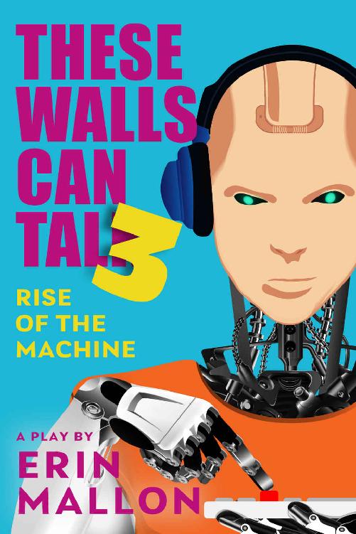 Rise of the Machine (These Walls Can Talk #3)