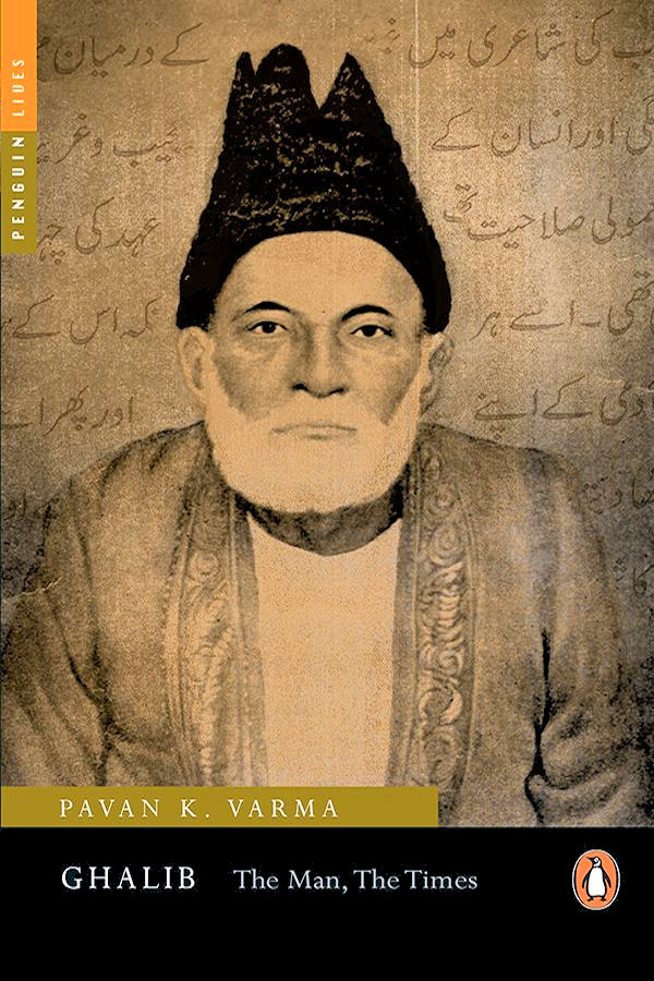 Ghalib: The Man, the Times