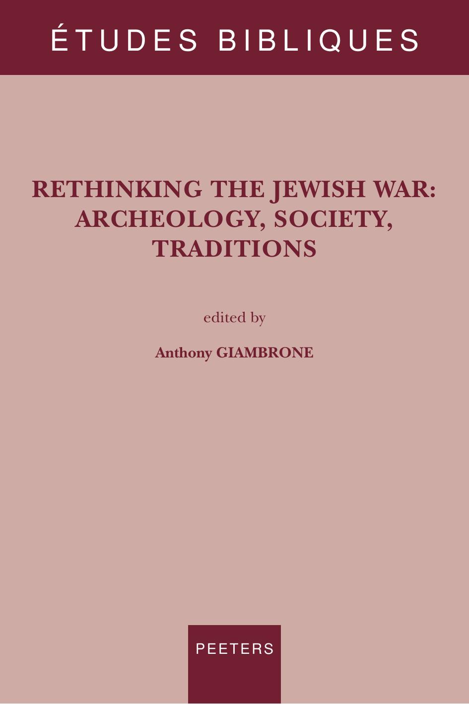 Rethinking the Jewish War: Archeology, Society, Traditions