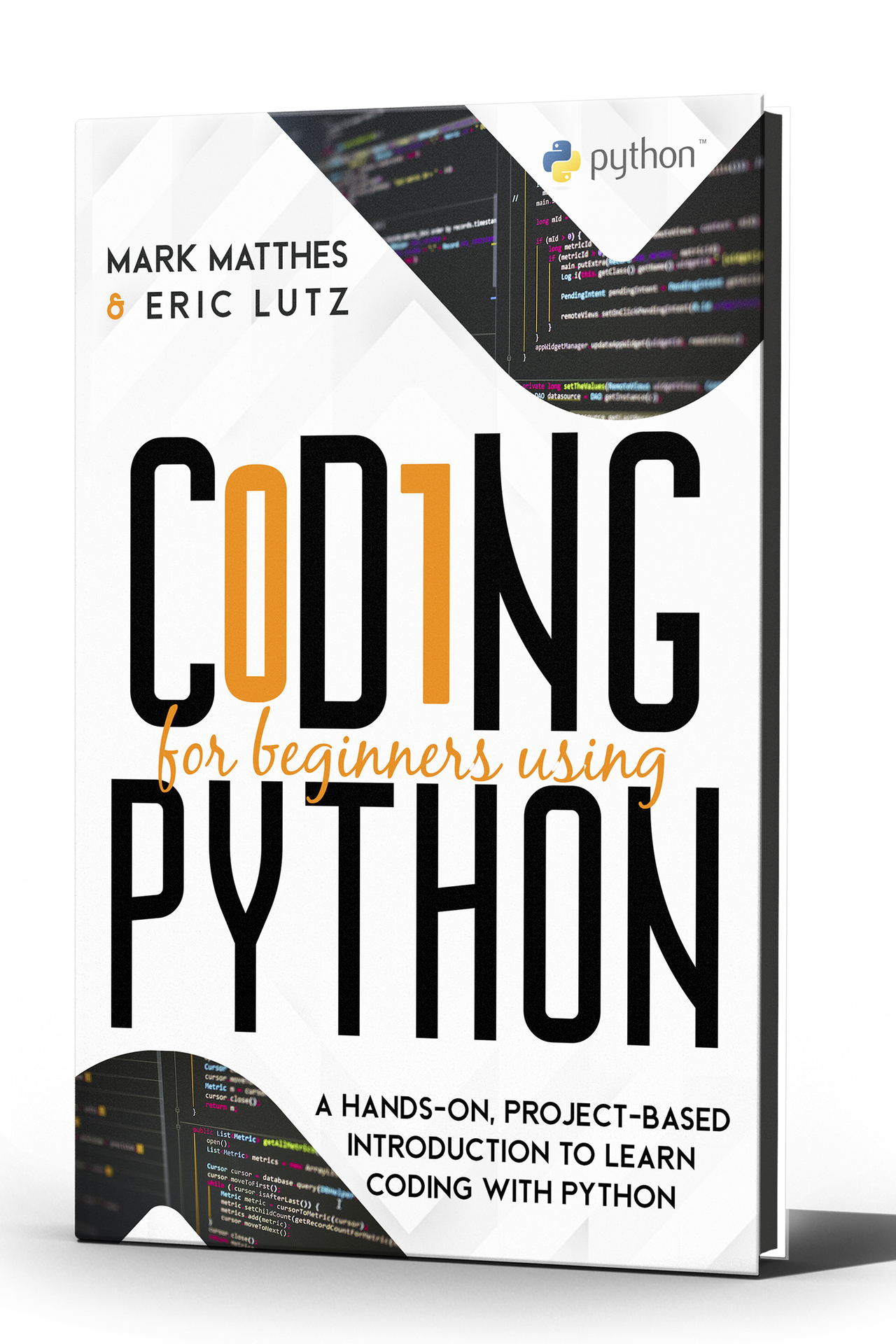 CODING FOR BEGINNERS USING PYTHON: A HANDS-ON, PROJECT-BASED INTRODUCTION TO LEARN CODING WITH PYTHON