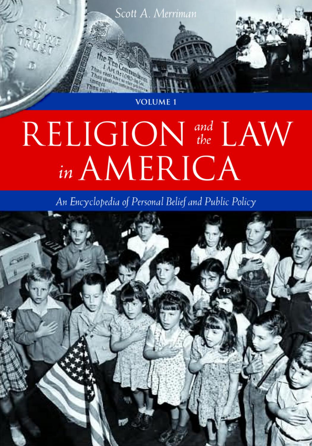 Religion and the Law in America: An Encyclopedia of Personal Belief and Public Policy