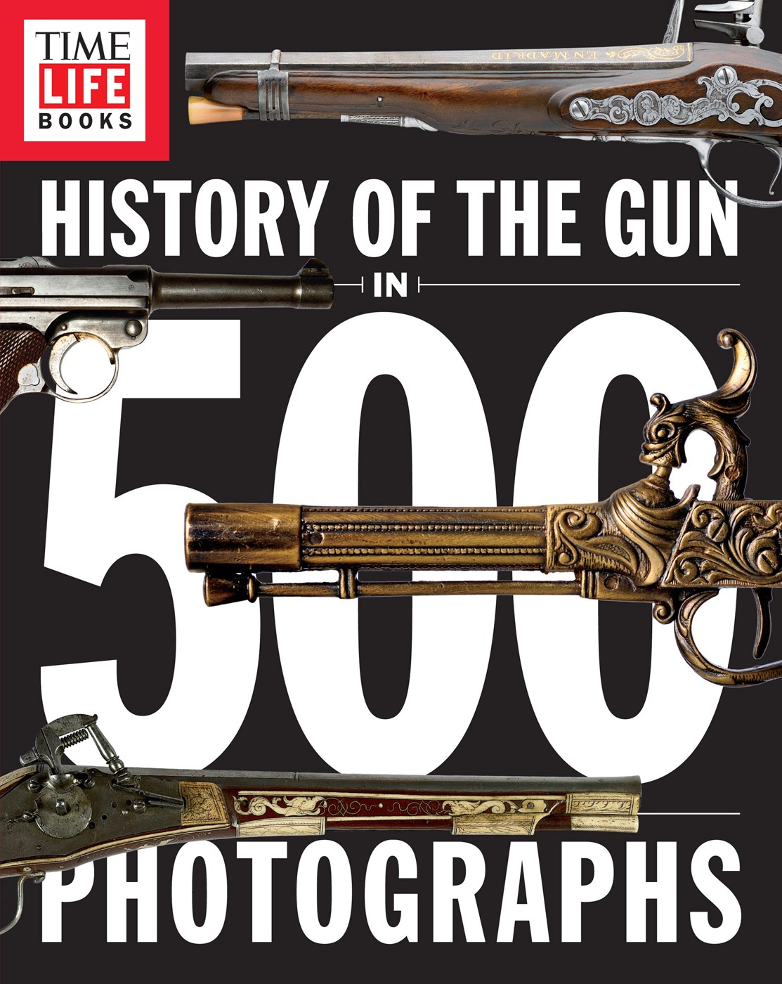 History of the Gun in 500 Photographs