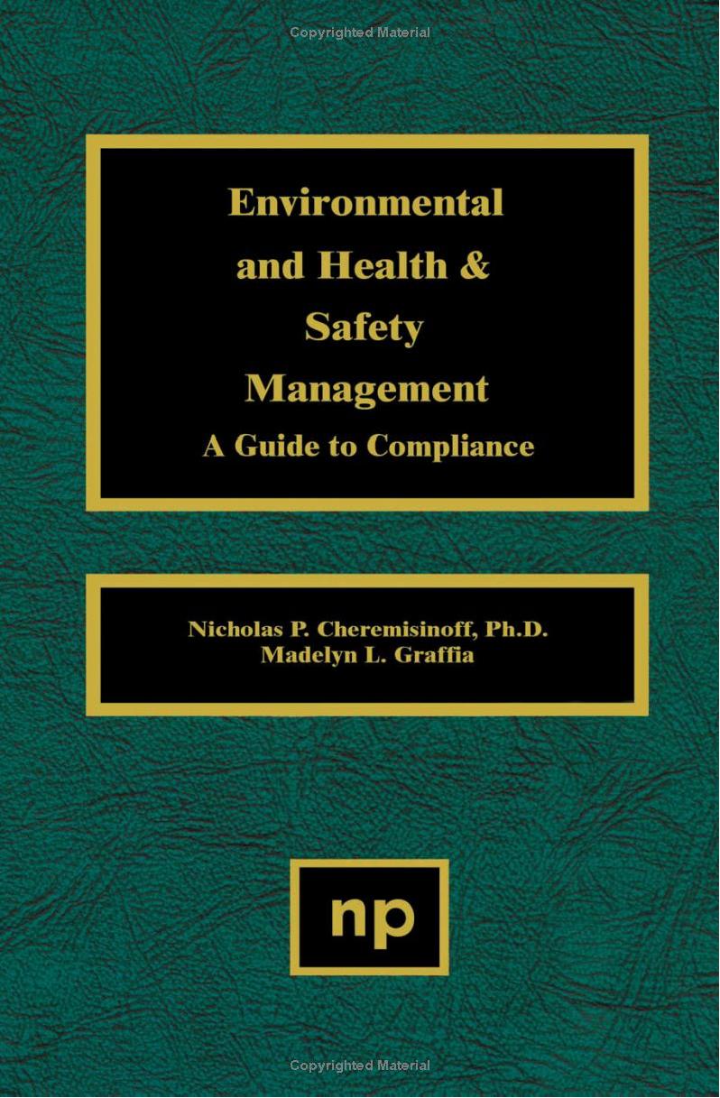 Environmental and Health & Safety Management - A Guide to Compliance