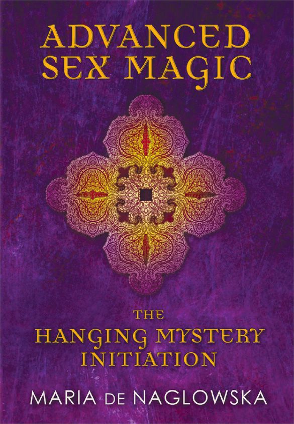 Advanced Sex Magic: The Hanging Mystery Initiation