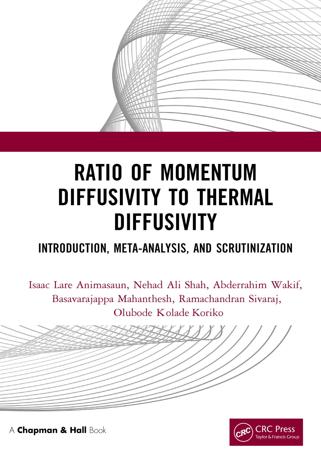 Ratio of Momentum Diffusivity to Thermal Diffusivity; Introduction, Meta-analysis, and Scrutinization