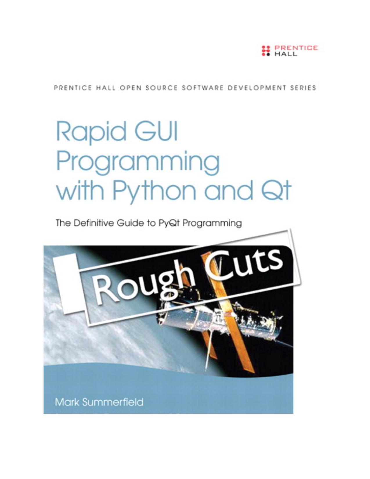 Rapid GUI Programming with Python and Qt: The Definitive Guide to PyQt Programming