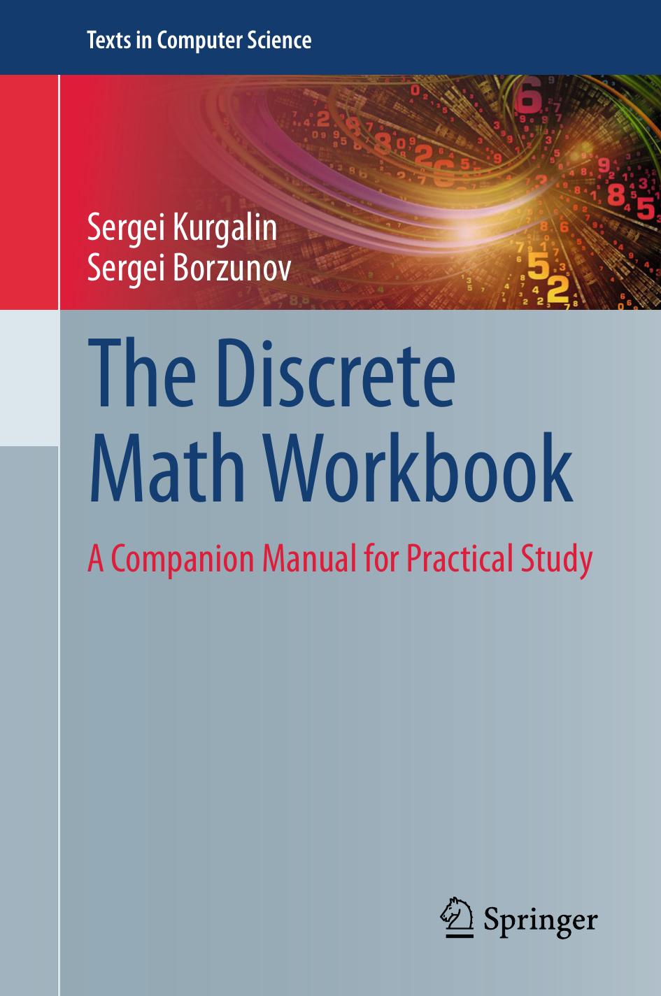 The Discrete Math Workbook: A Companion Manual for Practical Study