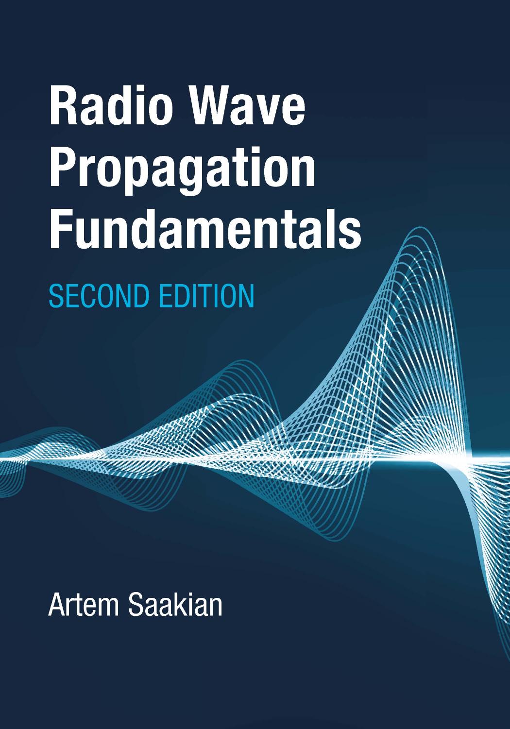 Radio Wave Propagation Fundamentals, Second Edition