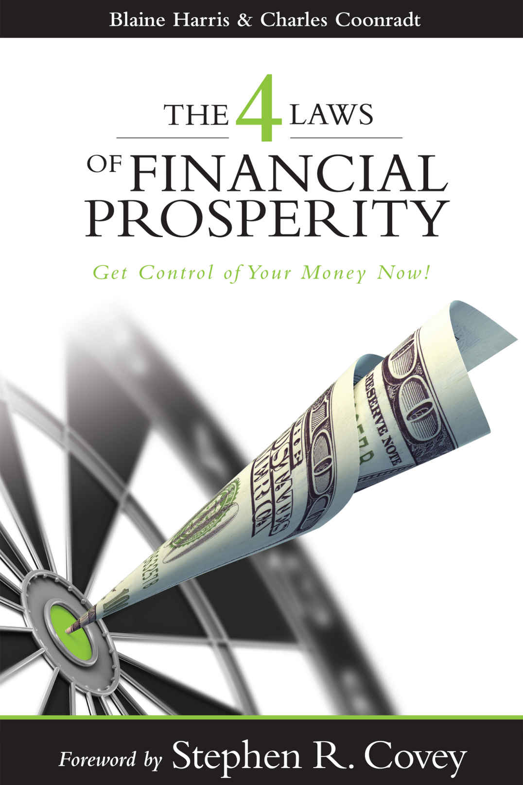 The 4 Laws of Financial Prosperity: Get Control of Your Money Now!