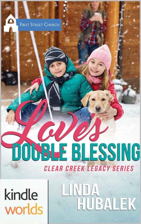 First Street Church: Love's Double Blessing (Kindle Worlds Novella) (Clear Creek Legacy Book 2)