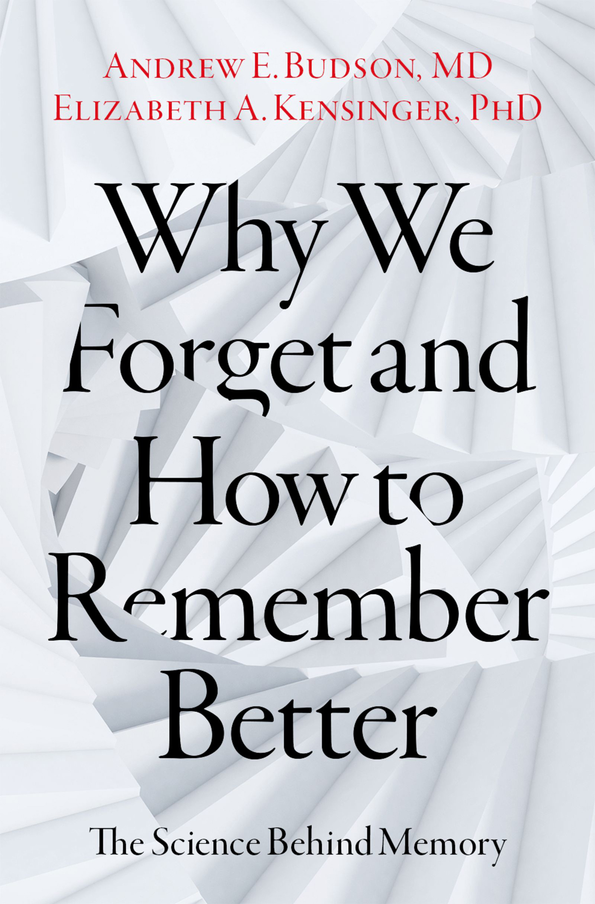 Why We Forget and How to Remember Better