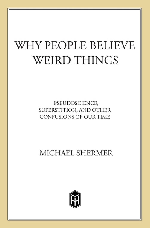 Why People Believe Weird Things