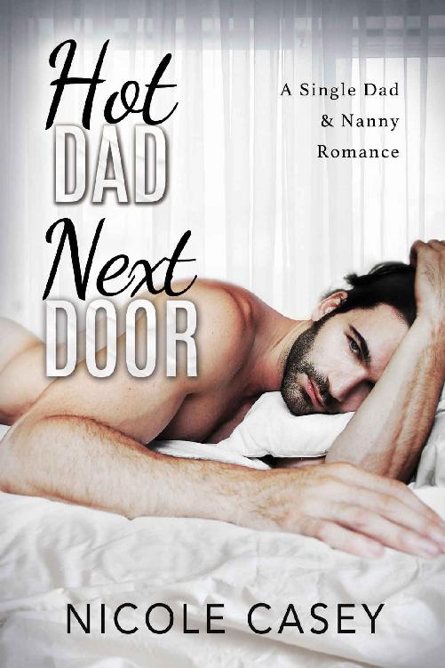 Hot Dad Next Door: A Single Dad & Nanny Romance (Temptation Next Door Book 1)