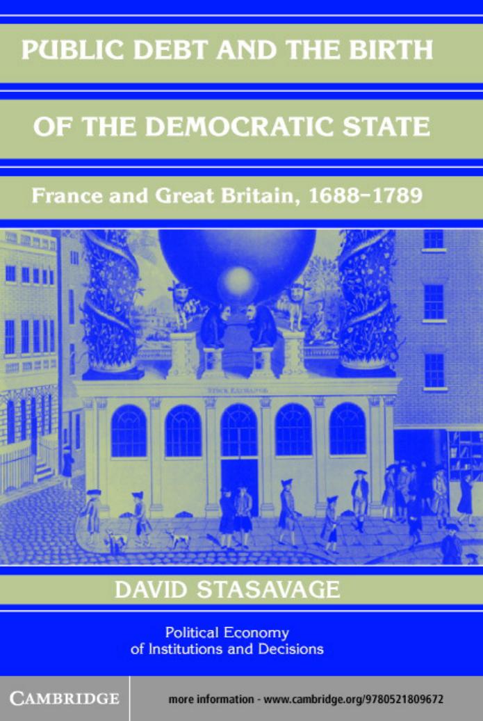 PUBLIC DEBT AND THE BRITH OF THE DEMOCRATIC STATE: France and Great Britain, 1688-1789