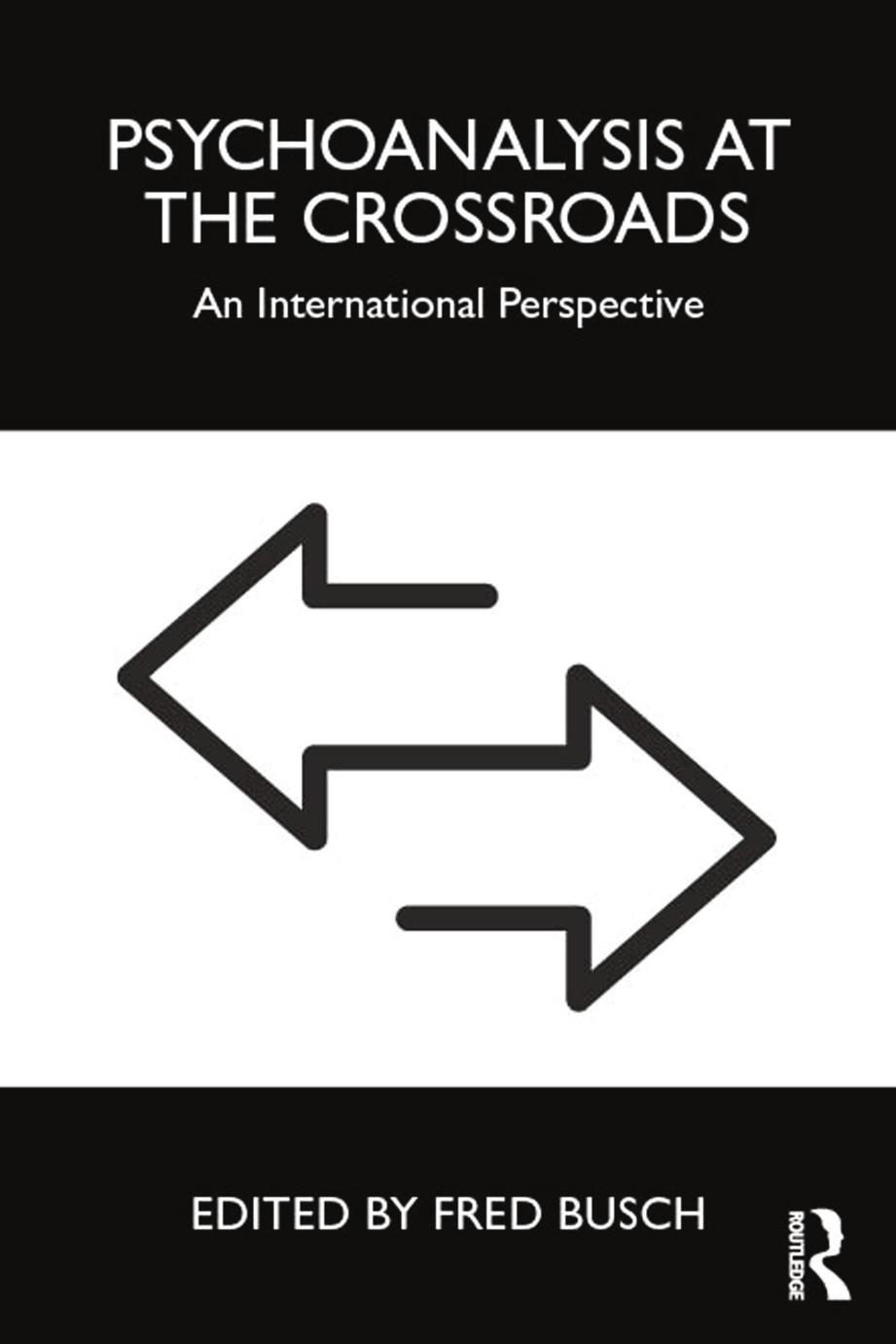 Psychoanalysis at the Crossroads; An International Perspective