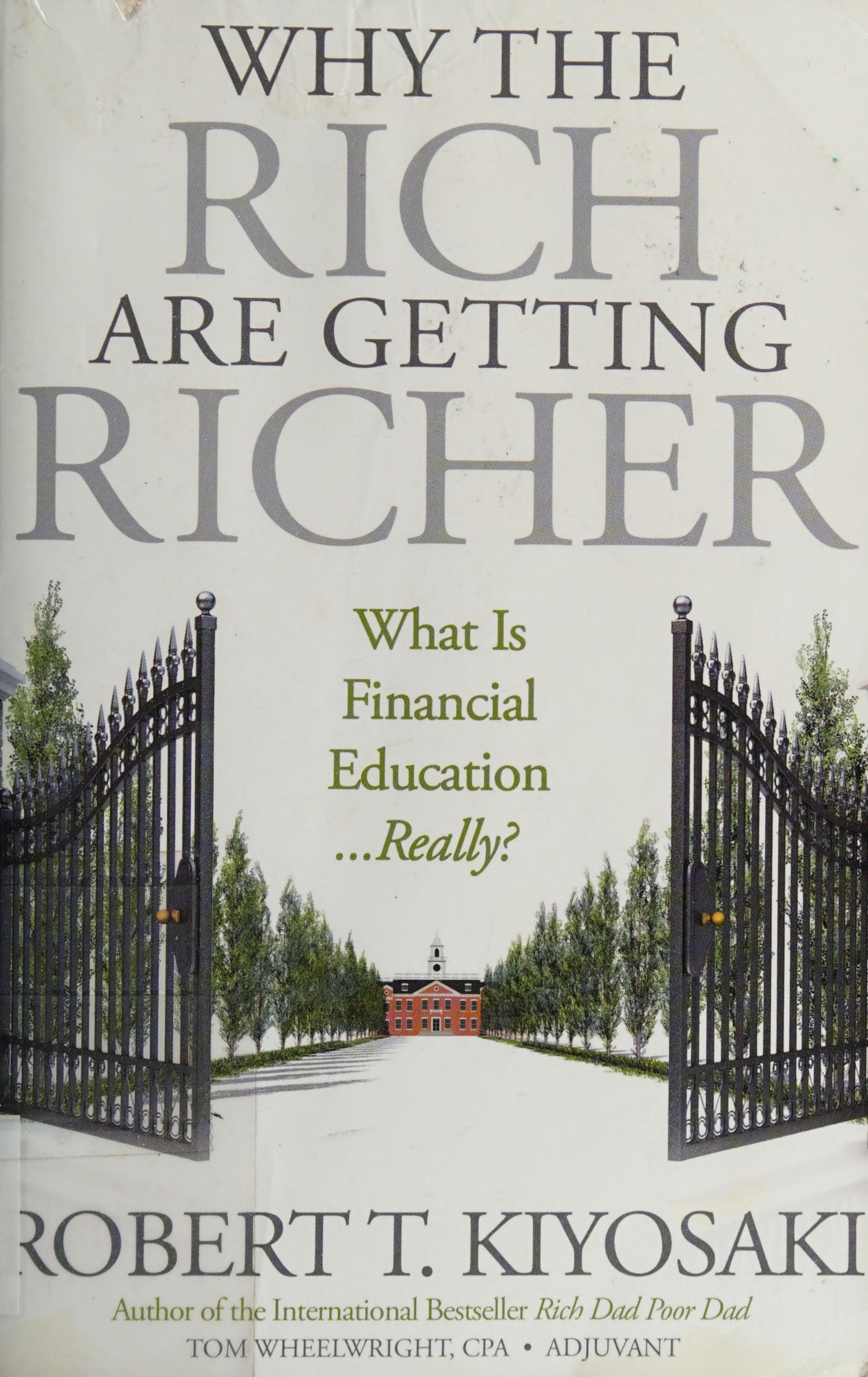 Why the rich are getting richer : what is financial education...really?