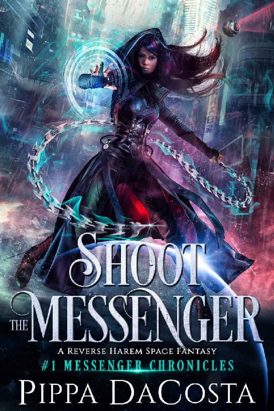 Shoot the Messenger: A Reverse Harem Space Fantasy (Messenger Chronicles Book 1)