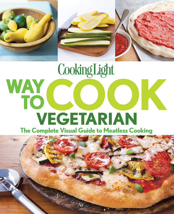 COOKING LIGHT Way to Cook Vegetarian