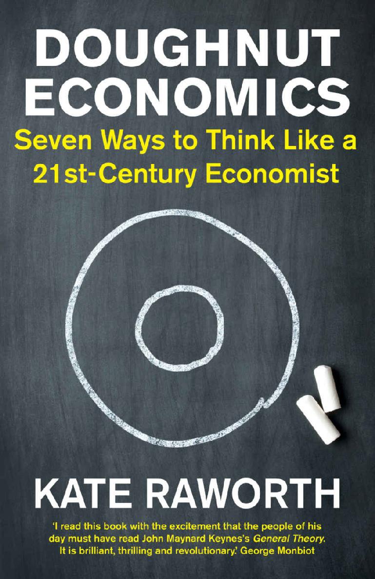 Doughnut Economics: Seven Ways to Think Like a 21st-Century Economist