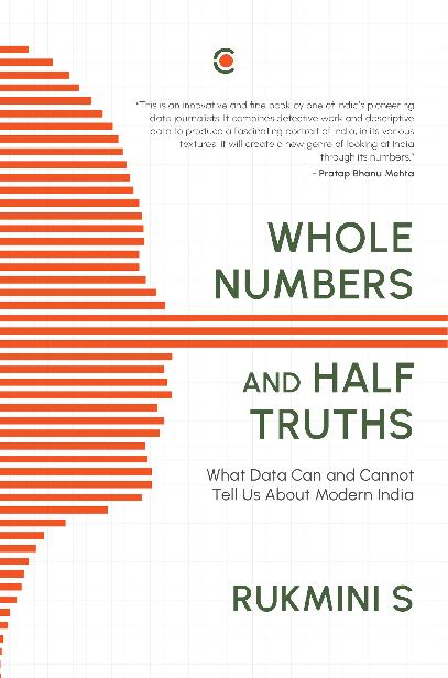 Whole Numbers and Half Truths: What Data Can and Cannot Tell Us About Modern India