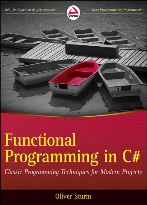 Professional Functional Programming in C#: Classic Programming Techniques for Modern Projects