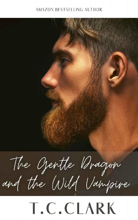 The Gentle Dragon and The Wild Vampire (BWWM): Part 1 (The Keepers Series)