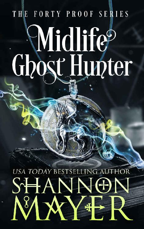 Midlife Ghost Hunter: A Paranormal Women's Fiction (The Forty Proof Series Book 4)